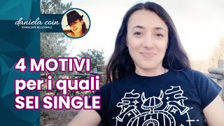 4 MOTIVI PER I QUALI SEI SINGLE