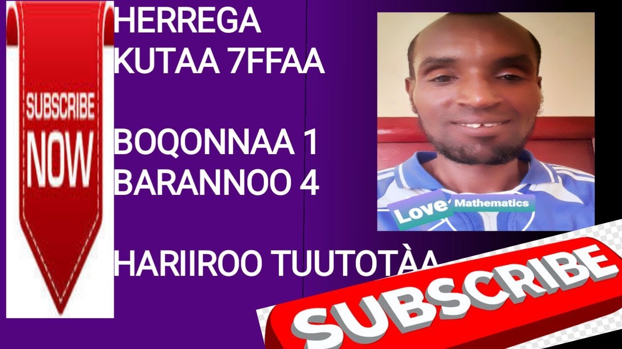 Herrega Kutaa 7ffaa Boqonnaa 1, Barannoo 4, Hariiroo Tuutotaa - YouTube