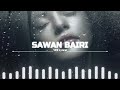 sawan bairi perfectly slowed @thefolkandsoulstudio