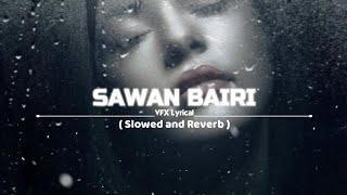 Sawan Bairi (Perfectly Slowed) @TheFolkAndSoulStudio