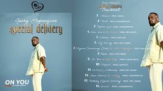 9 Garry Mapanzure Ft Kae Chaps - On You Special Delivery Album
