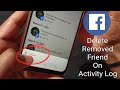 How To Delete Removed Friends From Activity Log On Facebook 2021