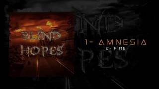 Blind Hopes - AMNESIA + FIRE