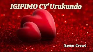 Igipimo cy'Urukundo (Lyrics Cover) -Rugamba Cyprien @kinyarwanda_lyrics