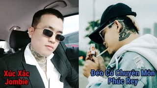 Những pha bẻ lyric của Phúc Rey dành cho Jombie ( Xúc Xắc vs Đéo Có Chuyên Môn )