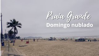 DOMINGO PRAIA GRANDE NUBLADO