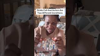 Sickle Cell And Autism Are Two Different Conditions