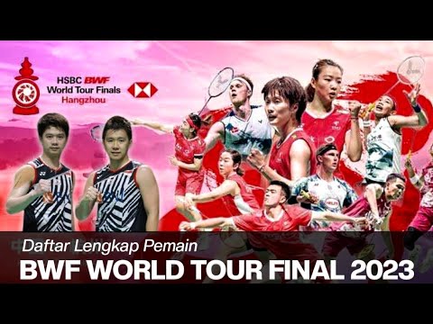 6 Wakil Indonesia Berlaga Di Kejuaraan BWF WORLD TOUR FINAL 2023 # ...