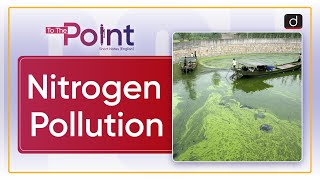 Nitrogen Pollution | To the Point | Drishti IAS English