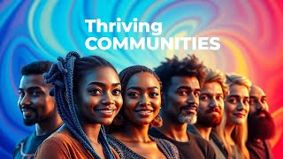 How to Build a Thriving Community (The Science of Communities)