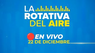 🔴 #ENVIVO LA ROTATIVA 22/12/2024 #ROTATIVARPP