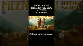 👆Click to play full song 👆Phoolon mein hai mila full song ai cover by Atif Aslam|| Hanuman movie