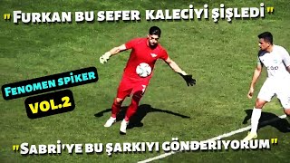 Fenomen Akhisarspor spikeri Vol.2 - \