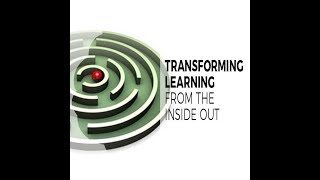 Transforming Learning from the Inside Out