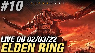 VOD ► GREETINGS, GENERAL RADAHN - ELDEN RING #10 - Live du 02/03/2022