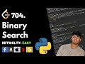 Binary Search | Leet code 704 | Theory explained + Python code