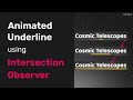 Animated Underline using Intersection Observer tutorial (JavaScript, CSS)