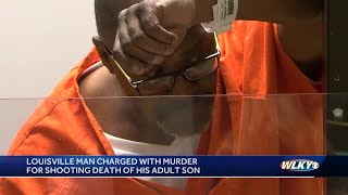 Louisville man charged with murder for shooting death of his adult son