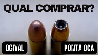 Qual munição escolher para comprar? Ogival ou ponta oca? Qual a melhor?