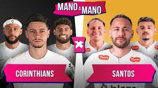 CORINTHIANS X SANTOS: QUEM É MELHOR? | MANO A MANO DO PAULISTÃO 2025