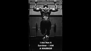 I Am Not A Survivor - I AM A WARRIOR (Motivational Video)