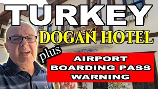 Turkey ANTALYA Dogan Hotel Review - AIRPORT BOARDING PASS WARNING