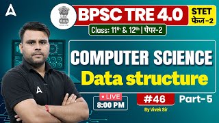 BPSC TRE 4.0 \u0026 STET 2025 | Computer Science Concept \u0026 MCQs Class by Vivek Sir #46