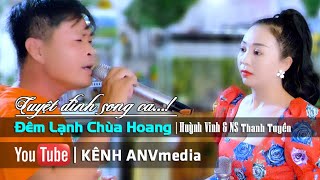 Trích đoạn nghe cả 100 lần vẫn thấy hay... Đêm Lạnh Chùa Hoang | Tài xế Huỳnh Vinh & NS Thanh Tuyền