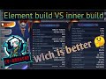 INNER BUILD or ELEMENT BUILD? WHICH is BETTER ? MU origin 2, tvbybutatoy