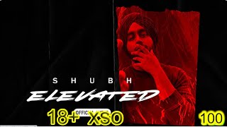 ELEVATED SHUBH shubh SHUBH   FT. XSO