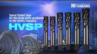 HVSP taps for threading large forged parts