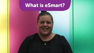 What is eSmart?