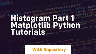 histogram part 1 matplotlib python tutorials