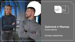 „Gelminė ir Mantas kuria namus“ - IV serija - Grindų matavimas