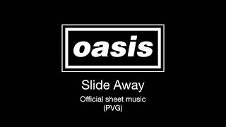 Oasis - Slide Away ( Sheet Music)