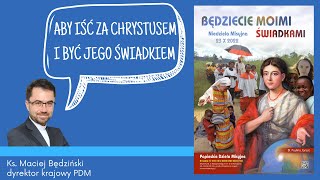 Niedziela Misyjna 2022 – ks. Maciej Będziński, dyrektor krajowy PDM