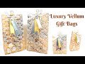 Luxury Vellum Gift Bag Video Tutorial