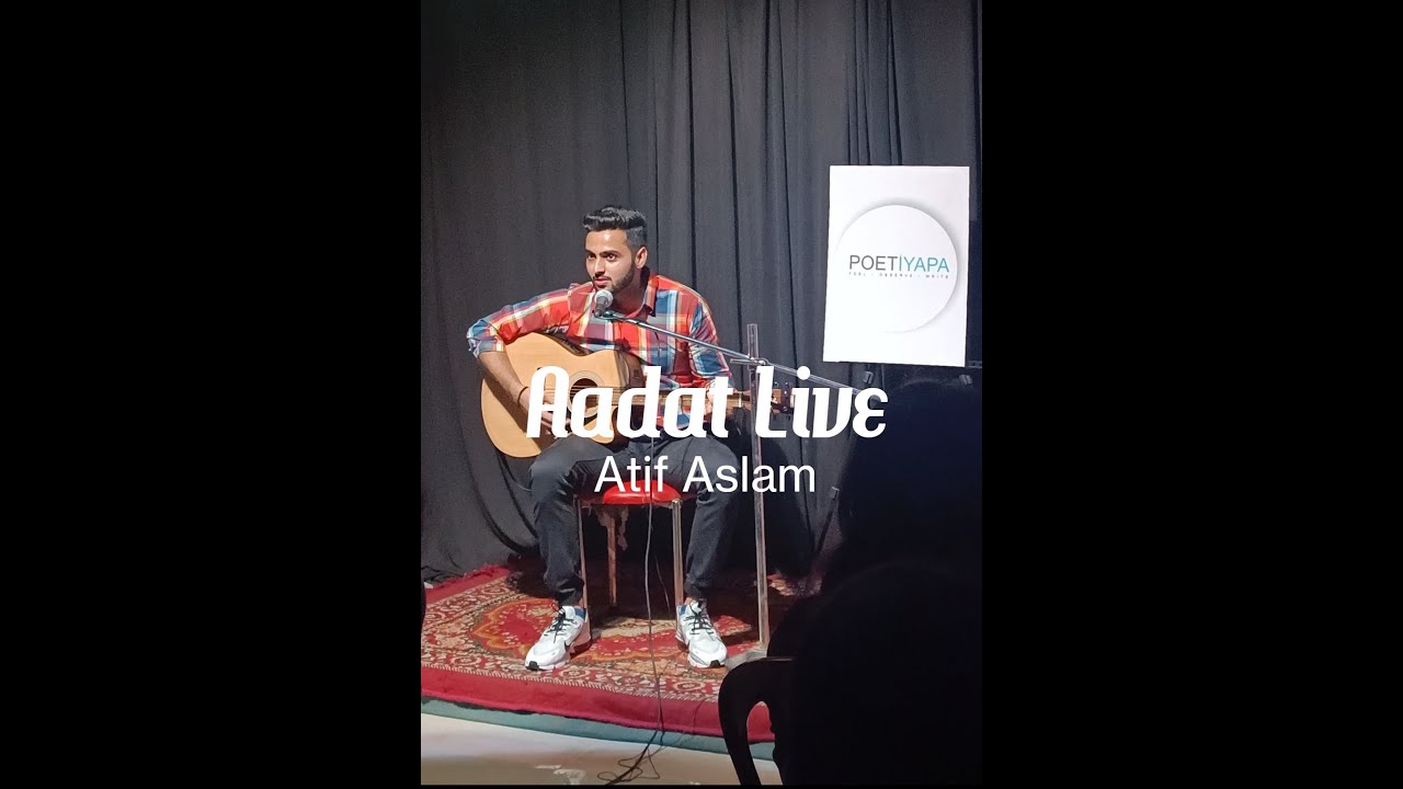 Aadat Atif Aslam Live Performance Aman Soni Youtube Music