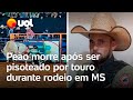 Peão morre após ser pisoteado por touro durante rodeio em MS; vídeo mostra momento