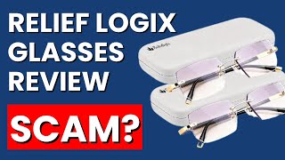 Relieflogix Glasses Review - Does It Work Or Scam?