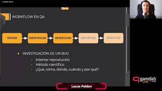 #GAMELAB20: Un vistazo al mundo de QA (Lucas Felden)