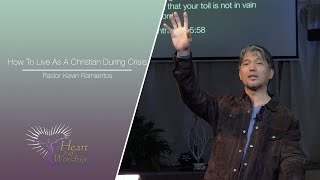 Pastor Kevin Ramientos | How To Live As A Christian During Crisis