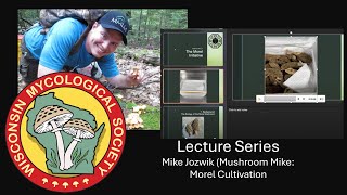 WMS Lecture - Morel Cultivation-  Mike Jozwik - May 2024