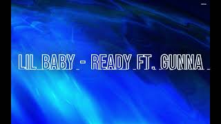 Lil Baby - Ready ft. Gunna - 3 Hours