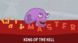 Walk Master KING OF THE HILL