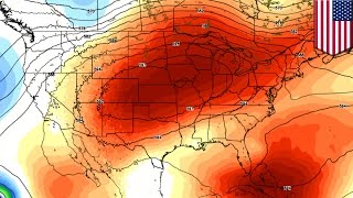 Massive heatwave forecast in U.S., temperatures may rise 20 degrees Fahrenheit or more - TomoNews