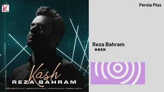 Reza Bahram • Kash — رضا بهرام‌ • کاش