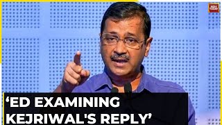 Big Development In Arvind Kejriwal ED Summon: 'ED Examining Kejriwal's Reply To 3ed Summon'