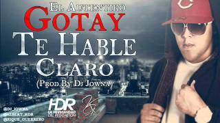 Gotay El Autentiko - Te Hable Claro(Prod.By Dj Jowna)