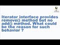 Iterator interface did not have add() method. What could be the reason for such behavior?
